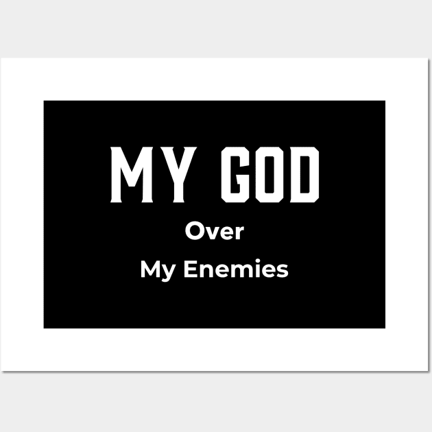 My God over My Enemies Wall Art by Athenis